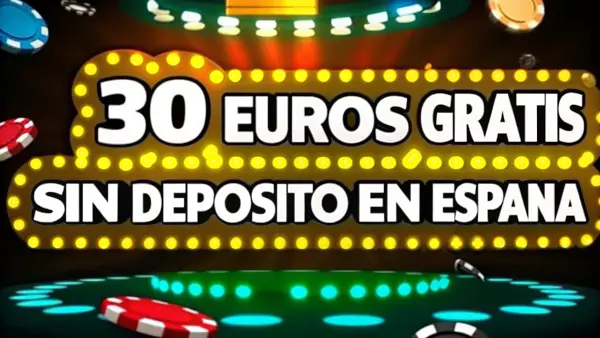 30 euros gratis sin depósito en España