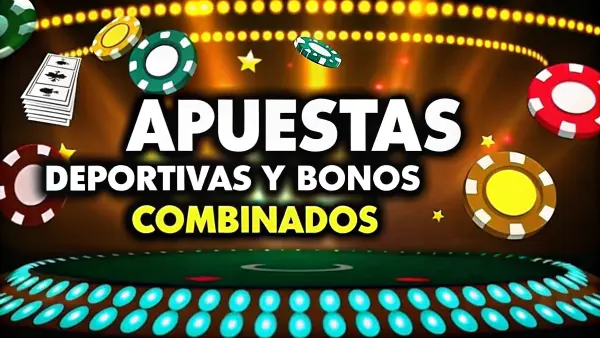 Apuestas deportivas y bonos combinados