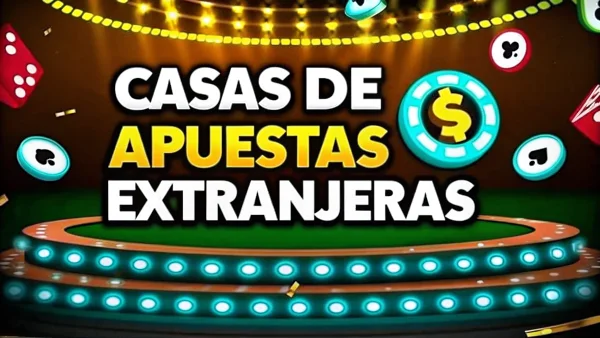 casas de apuestas extranjeras